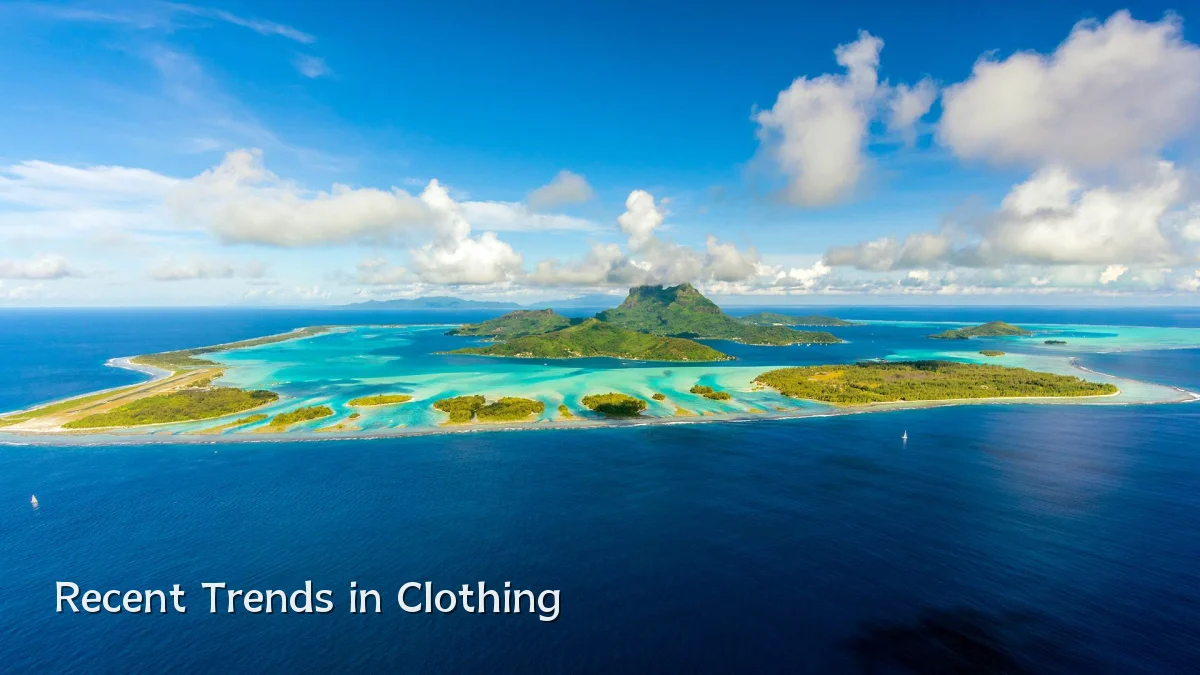 Recent Trends in Clothing