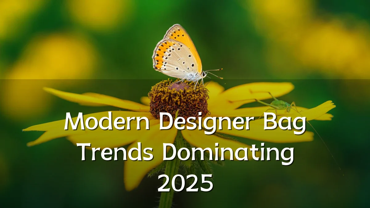 Modern Designer Bag Trends Dominating 2025