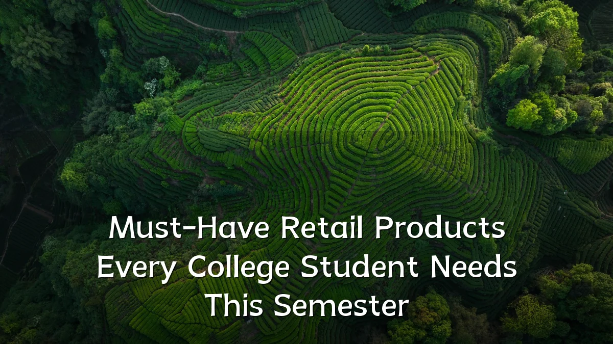 Must-Have Retail Products Every College Student Needs This Semester