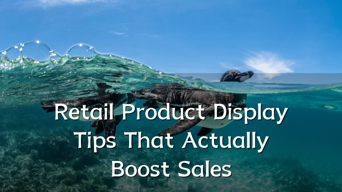 Retail Product Display Tips That Actually Boost Sales
