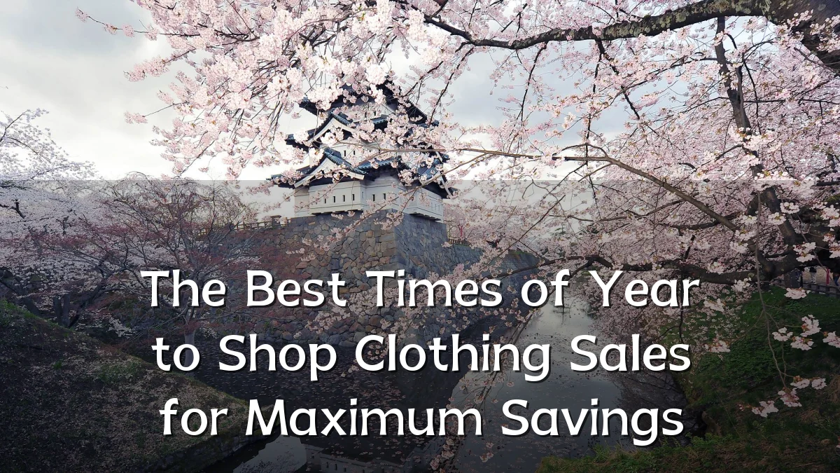 The Best Times of Year to Shop Clothing Sales for Maximum Savings