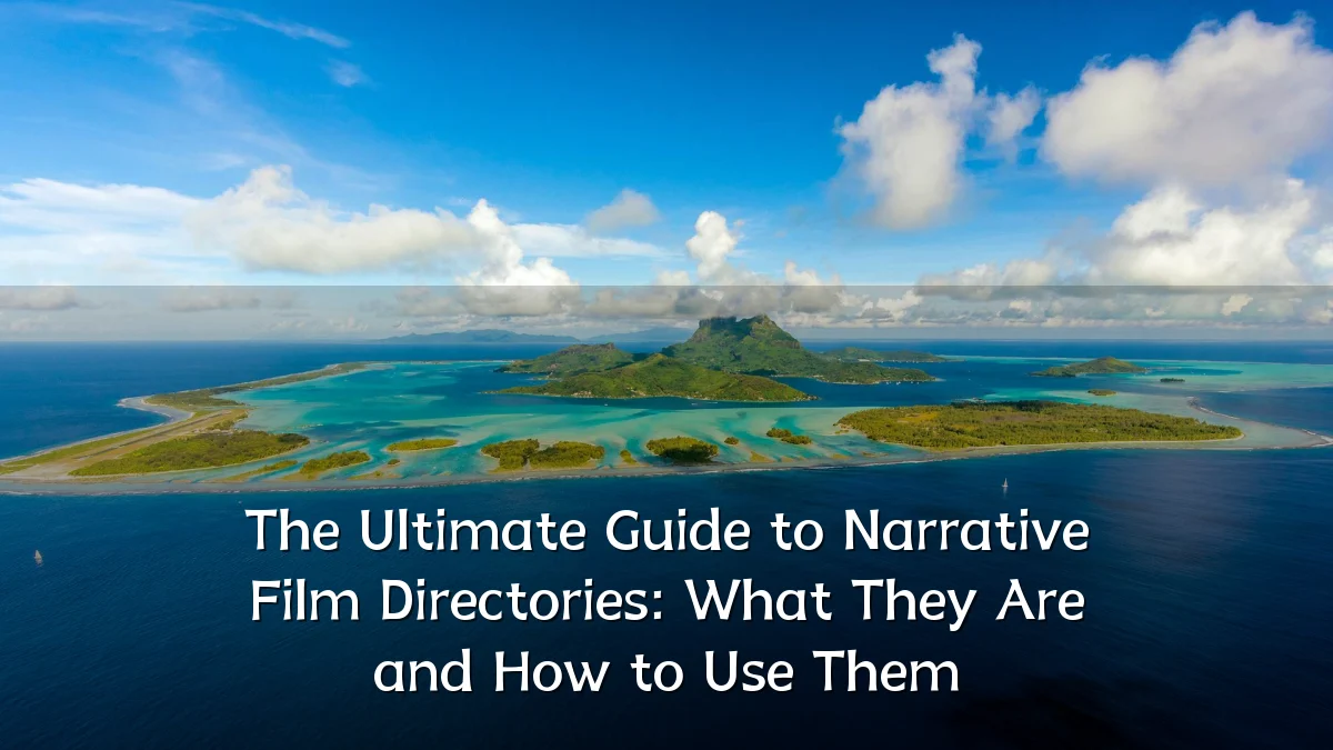 The Ultimate Guide to Narrative Film Directories: What They Are and How to Use Them