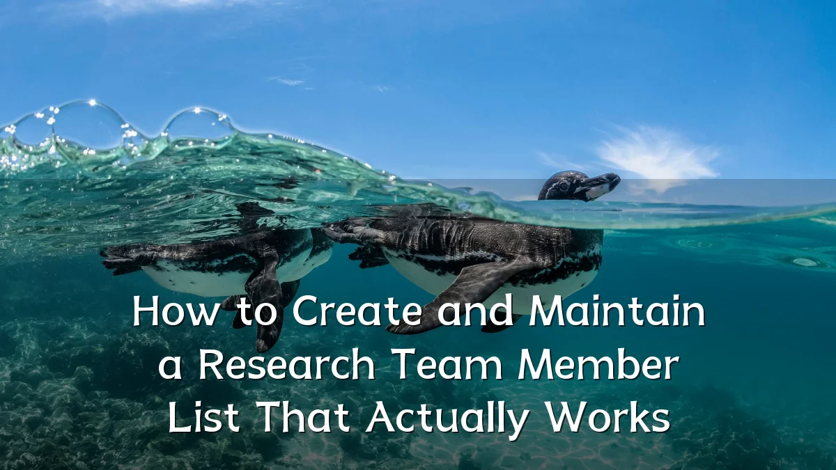 How to Create and Maintain a Research Team Member List That Actually Works