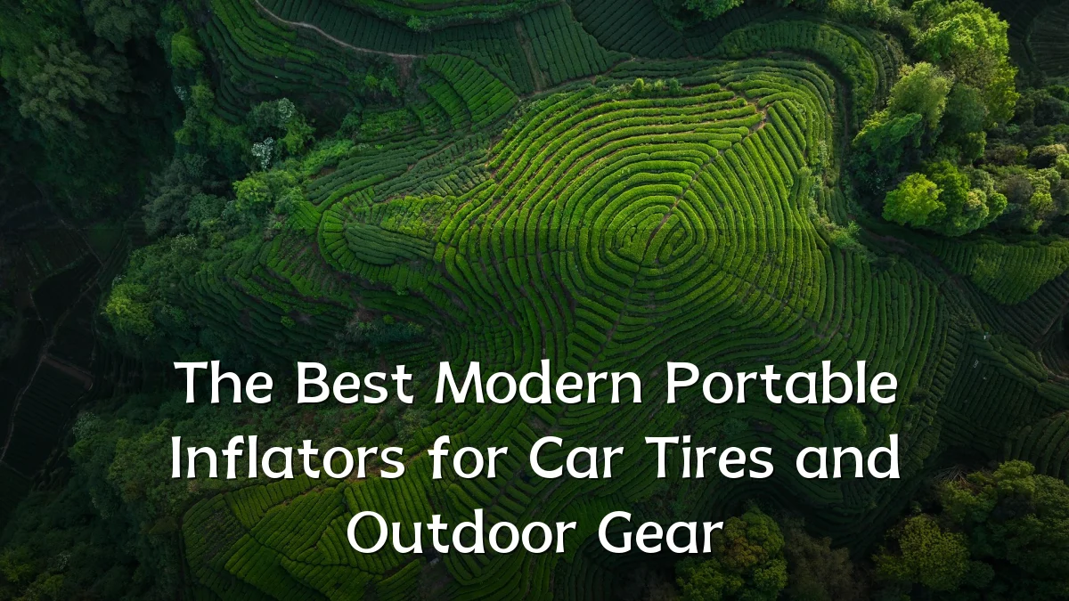 The Best Modern Portable Inflators for Car Tires and Outdoor Gear